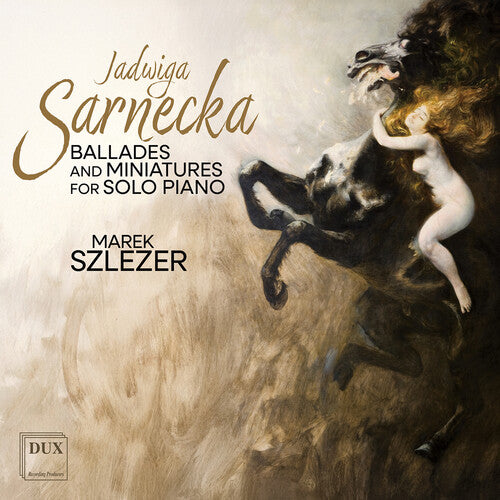 Marek Szlezer: Sarnecka: Ballades & Miniatures for Solo Piano - COMPACT DISCS