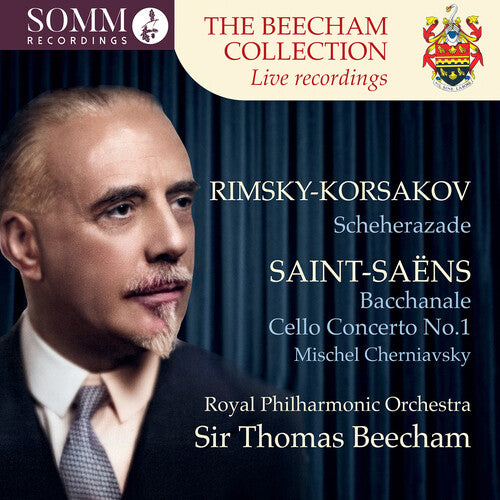 Mischel Cherniavsky: The Beecham Collection - Saint-Saens: Samson et Dalila, Op. 47; Cello Concerto No. 1, Op. 33 & Rimsky-Korsakov: Scheherazade, Op. 35 - COMPACT DISCS