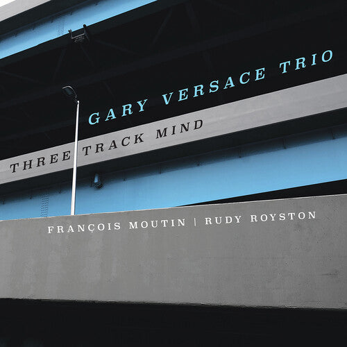 Gary Versace: Three Track Mind - COMPACT DISCS