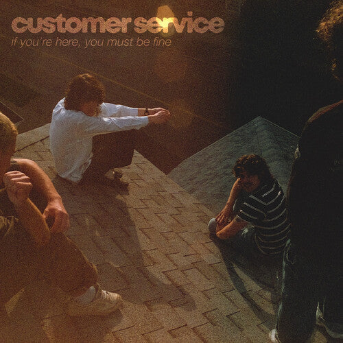 Customer Service: If You're Here, You Must Be Fine - VINYL LP