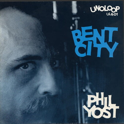 Yost, Phil: Bent City - VINYL LP