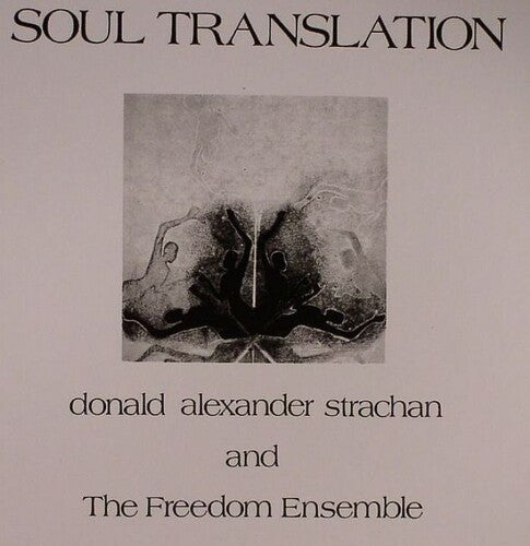Donald Alexander Strachan and the Freedom Ensemble: Soul Translation - COMPACT DISCS