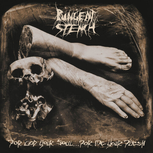 Pungent Stench: For God Your Soul... For Me Your Flesh - COMPACT DISCS