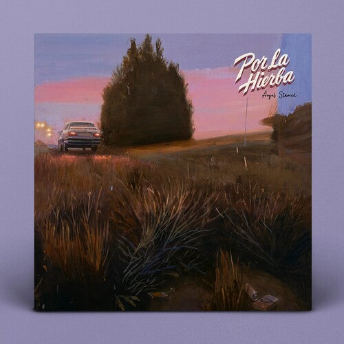 Angel Stanich: Por La Hierba - VINYL LP