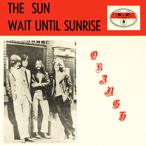 Orange: The Sun / Wait Until Sunrise - 7-INCH SINGLE