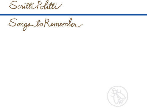 Scritti Politti: Songs to Remember - COMPACT DISCS