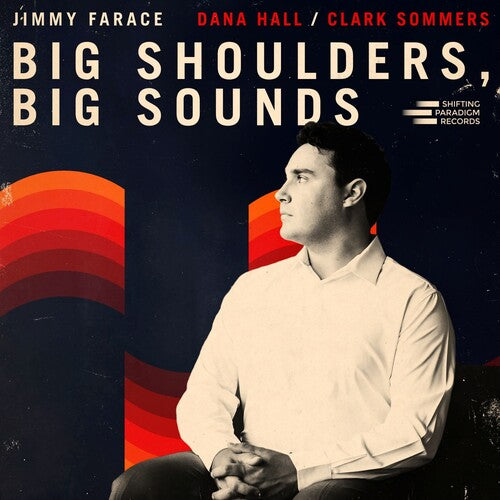 Jimmy Farace: Big Shoulders, Big Sounds - COMPACT DISCS