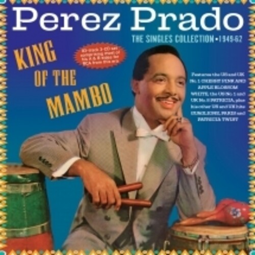Perez Prado: King Of The Mambo: The Singles Collection 1949-62 - COMPACT DISCS