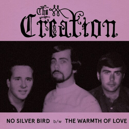 Creation: No Silver Bird/The Warmth Of Love - 7-INCH SINGLE