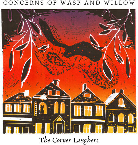Corner Laughers: Concerns Of Wasp And Willow - COMPACT DISCS