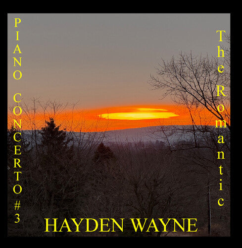 Hayden Wayne: Piano Concerto #3: The Romantic - COMPACT DISCS