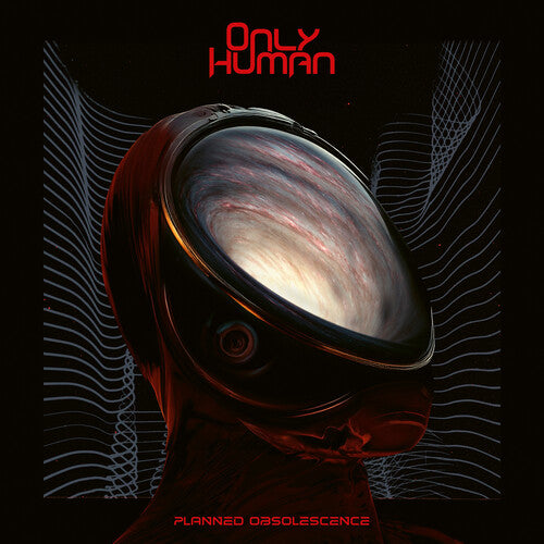 Only Human: Planned Obsolescence - COMPACT DISCS