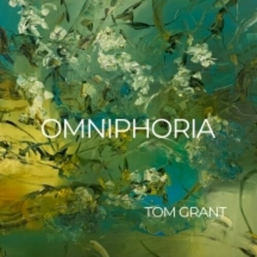 Tom Grant: Omniphoria - COMPACT DISCS