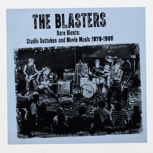 The Blasters: Rare Blasts: Studio Outtakes And Movie Music 1979-1985 - COMPACT DISCS