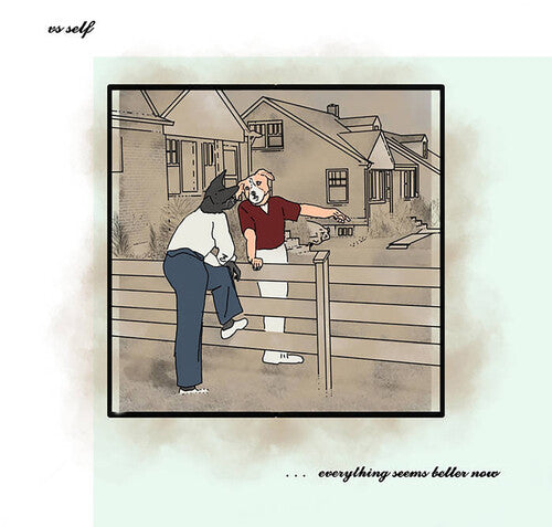 Vs Self: Everything Seems Better Now - VINYL LP