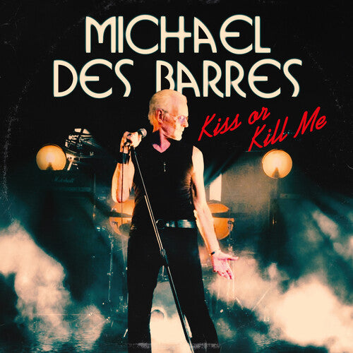 Barres, Michael Des: Kiss Or Kill Me - 7-INCH SINGLE