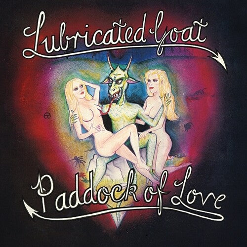 Lubricated Goat: Paddock Of Love - VINYL LP