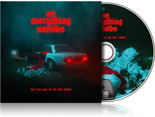 As Everything Unfolds: Did You Ask To Be Set Free? - COMPACT DISCS