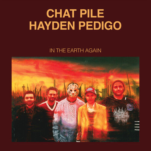 Chat Pile / Pedigo, Hayden: In The Earth Again - VINYL LP