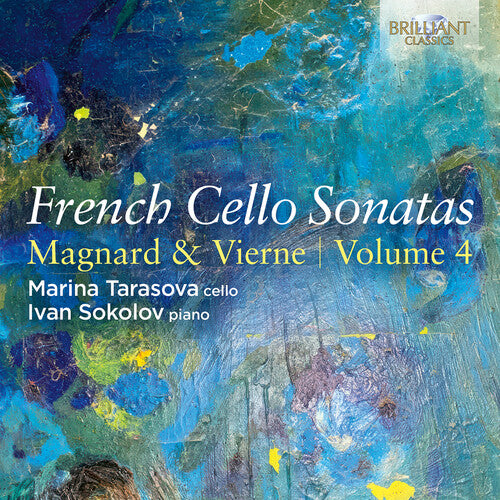 Marina Tarasova: French Cello Sonatas, Vol. 4 - Magnard & Vierne - COMPACT DISCS
