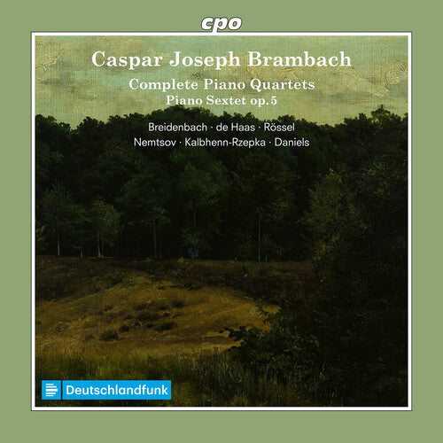 Ernst Breidenbach: Complete Piano Quartets & Piano Sextet, Op. 5 - COMPACT DISCS
