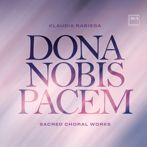 Chor Mieszany Katedry Wawelskiej: Dona Nobis Pacem - COMPACT DISCS