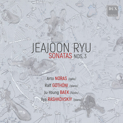 Ju-Young Baek: Jeajoon Ryu: Sonatas Nos. 3 - COMPACT DISCS