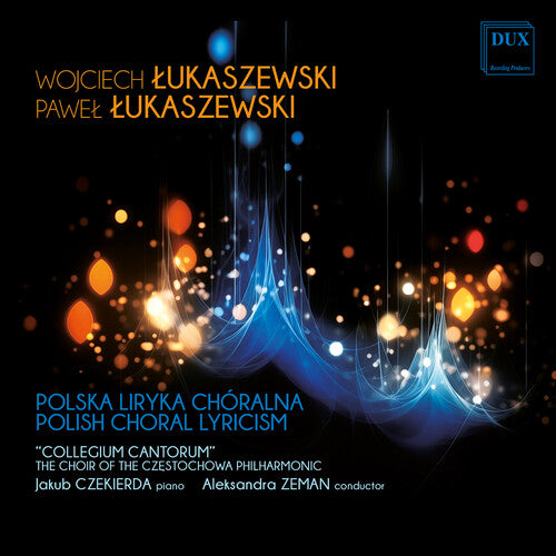 “Collegium Cantorum” – The Choir Of The Czestochowa Philharmonic: Polish Choral Lyricism - COMPACT DISCS
