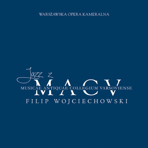 Filip Wojciechowski: Jazz z MACV - Mozart’s Piano Concertos with Jazz Cadenzas - COMPACT DISCS
