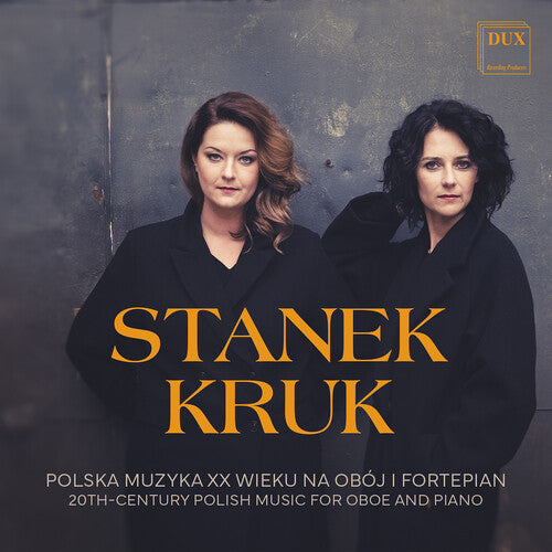 Monika Kruk: 20th-Century Polish Music for Oboe and Piano - COMPACT DISCS