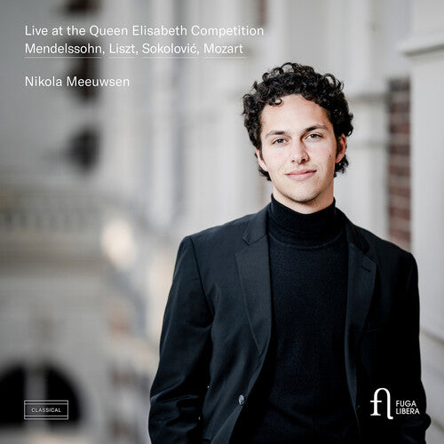 Nikola Meeuwsen: Live at the Queen Elisabeth Competition - COMPACT DISCS