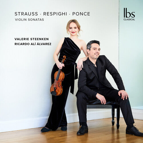 Valerie Steenken: Strauss, Respighi, & Ponce: Violin Sonatas - COMPACT DISCS