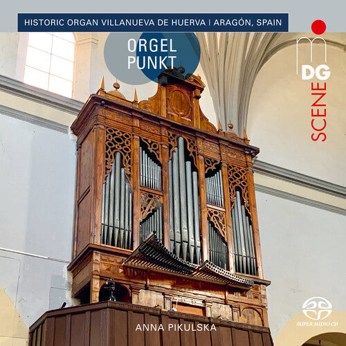 Anna Pikulska: Historic Organ Villanueva de Huerva - SUPER-AUDIO CD