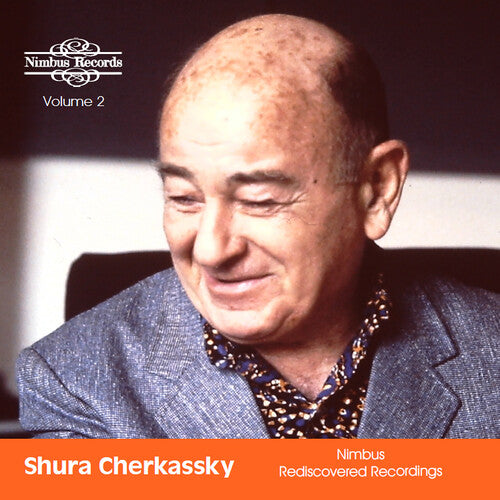 Shura Cherkassky: Shura Cherkassky - Nimbus Rediscovered Recordings, Vol. 2 - COMPACT DISCS