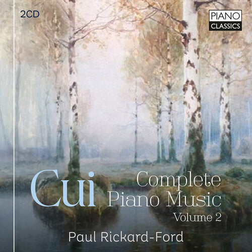 Paul Rickard-Ford: Cui: Complete Piano Music, Vol. 2 - COMPACT DISCS