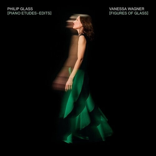 Philip Glass: Figures Of Glass: Piano Etudes - Edits (Performed By Vanessa Wagner) - VINYL LP