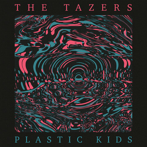 Tazers: Plastic Kids - VINYL LP