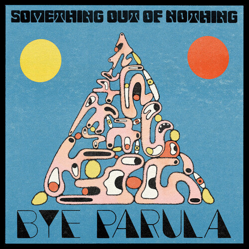 Bye Parula: Something Out Of Nothing - COMPACT DISCS