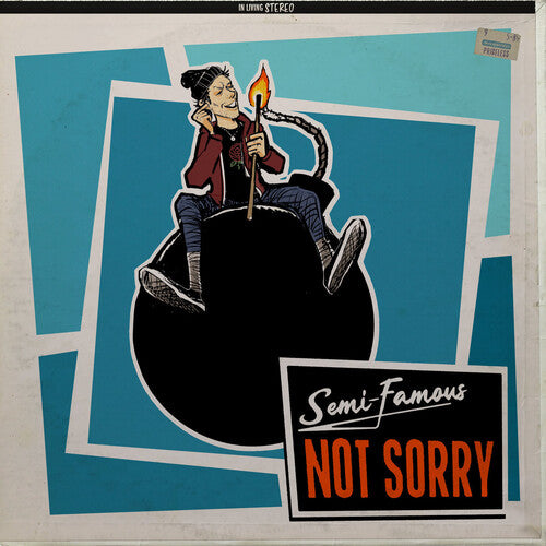Semi-Famous: Not Sorry - VINYL LP