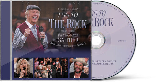 Gaither: I Go to the Rock: Presented by Bill & Gloria Gaither and Their Homecom - COMPACT DISCS