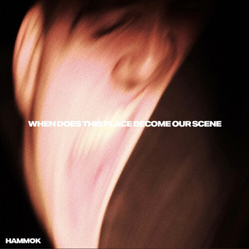 Hammok: When Does This Place Become Our Scene - COMPACT DISCS