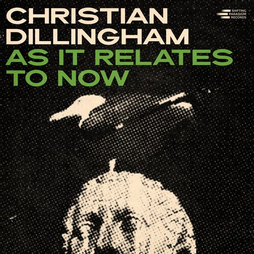 Christian Dillingham: As It Relates to Now - COMPACT DISCS