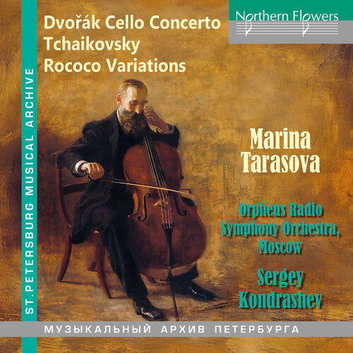 Marina Tarasova: Dvorak: Cello Concerto & Tchaikovsky: Rococo Variations - COMPACT DISCS