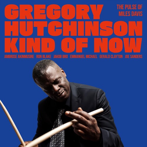 Hutchinson, Gregory: Kind of Now - the Pulse of Miles Davis - VINYL LP