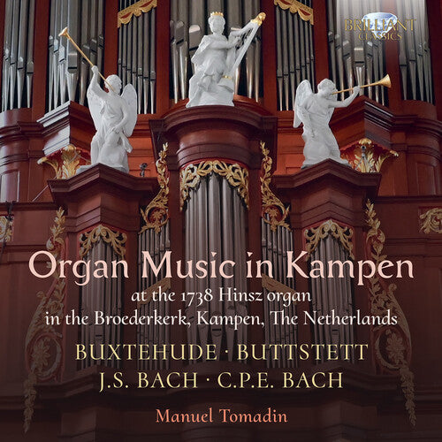 Manuel Tomadin: Buxtehude, Buttstett, J.S. Bach & C.P.E. Bach: Organ Music in Kampen - COMPACT DISCS