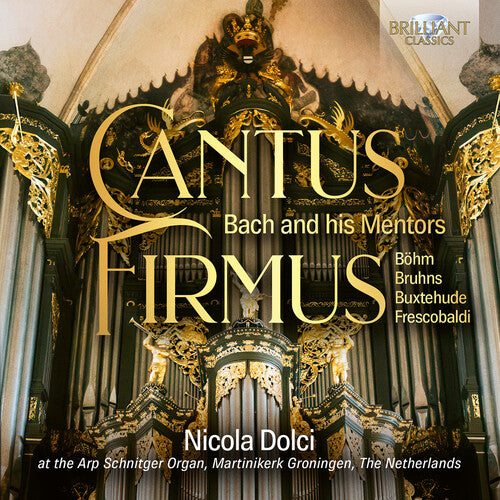 Nicola Dolchi: Cantus Firmus - J.S. Bach through his mentors - COMPACT DISCS