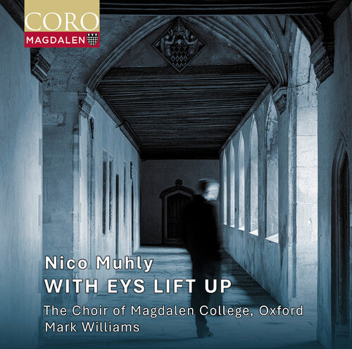 Oxford The Choir of Magdalen College: Nico Muhly: With Eys Lift Up - COMPACT DISCS