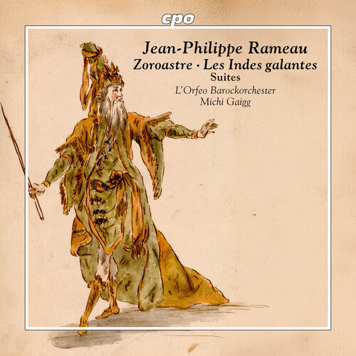 L'Orfeo Barockorchester: Jean Philippe Rameau: Zoroastre-Suite & Les Indes galantes Suite - COMPACT DISCS
