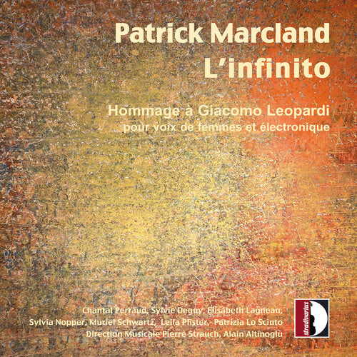 Chantal Perraud: Patrick Marcland: L’infinito - COMPACT DISCS