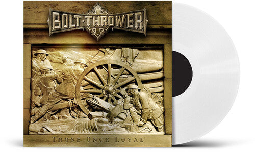 Bolt Thrower: Those Once Loyal - UK Exclusive Clear Vinyl - VINYL LP